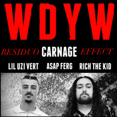 WDYW (RESIDUO EFFECT)- Carnage ft. Lil Uzi Vert (FREE DOWNLOAD)