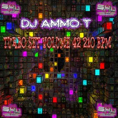 DJ AMMO T - TURBO SET VOLUME 42 210 BPM