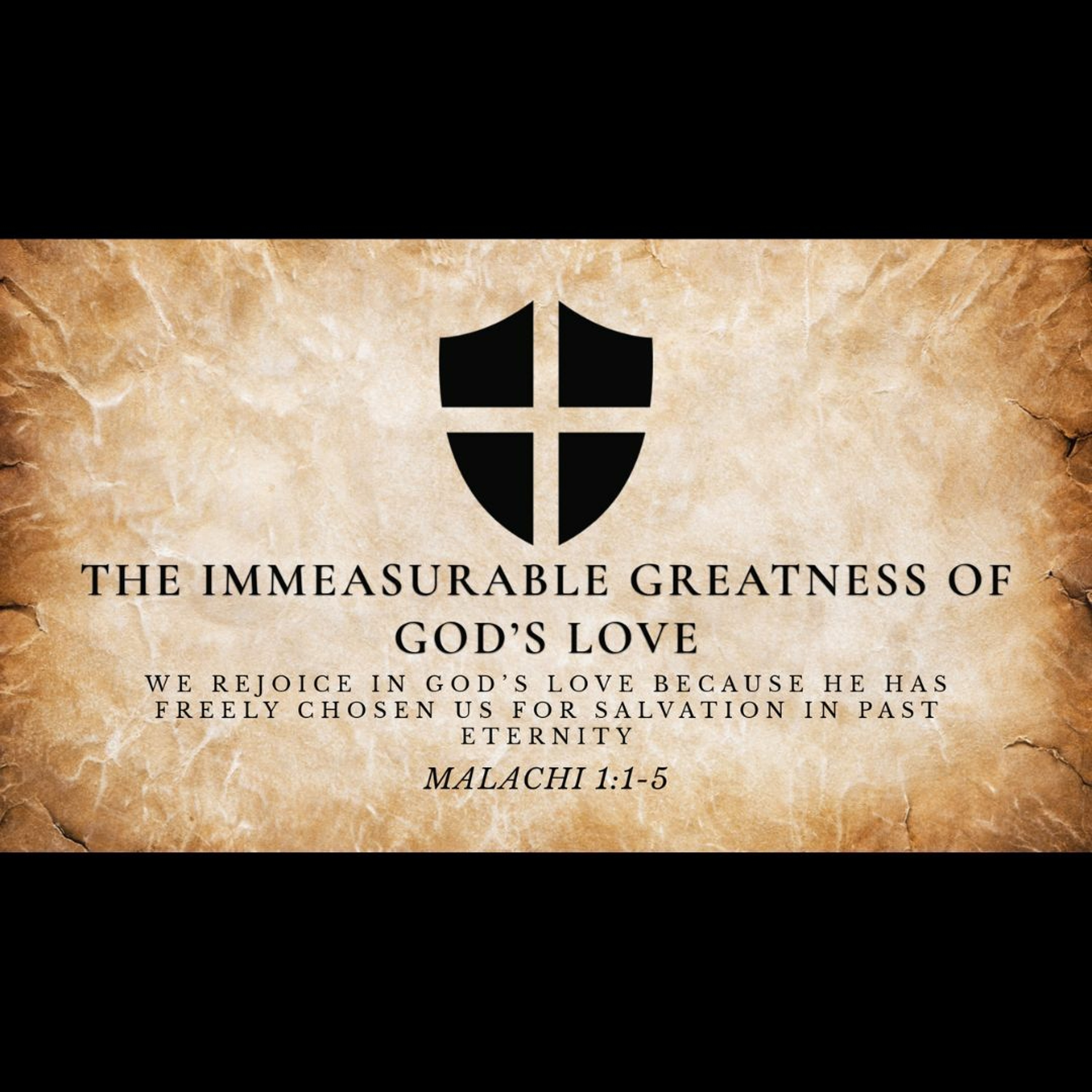 The Immeasurable Greatness of God's Love (Malachi 1:1-5)