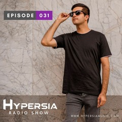 Hypersia Radio Show 031