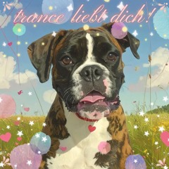 trance liebt dich