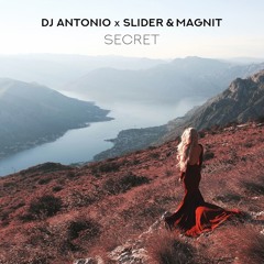 DJ Antonio X Slider & Magnit - Secret