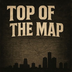 Top of the Map (Part of The Freedom Album)