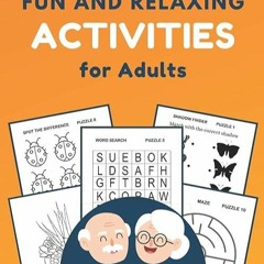 kindle👌 Fun and Relaxing Activities for Adults: Easy Activity Book for Seniors With