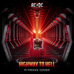 AC/DC - Higway to hell - P-Trixxx Cover - FREE DOWNLOAD