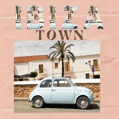 Ibıza Town - Tufan Tural, Yusuf Kocaadam, Mert Çambel