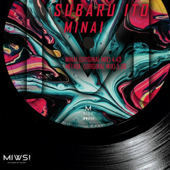 Subaru Ito - Minai (Original Mix) @Minai