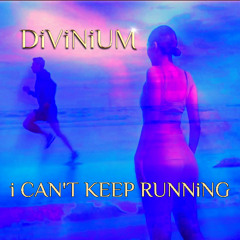 i CAN'T KEEP RUNNiNG
