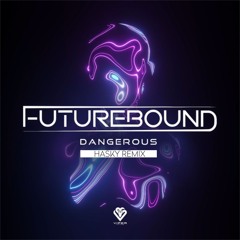 Futurebound - Dangerous HASKY RMX (FREE DOWNLOAD)