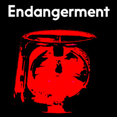Endangerment