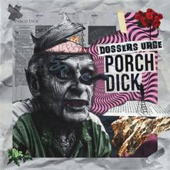 Porch Dick