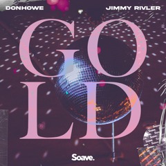 Donhowe & Jimmy Rivler - Gold