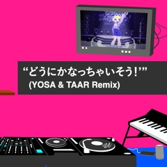 NOMELON NOLEMON / どうにかなっちゃいそう！(YOSA & TAAR どうにかなっちゃった！Remix)