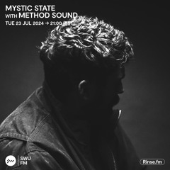 Mystic State with Method Sound - 23 July 2024