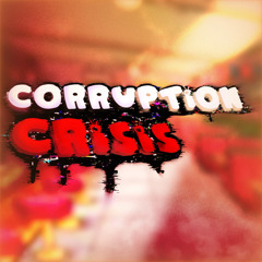 //CORRUPTION CRISIS: REBORN | CHAPTER 1 SONG 1 | BARFIGHT\\