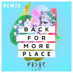 Back For More Place - Feder Sounds Feat Mono Mind Mix By LaW