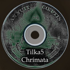 Tilka5 - Chrimata (Original Mix)