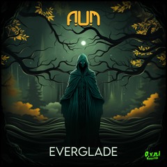 A.U.M - EVERGLADE - EP - OUT NOW