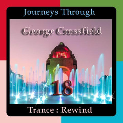 Journeys Through Trance Rewind 18 : George Crossfield