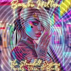 trashy vain and bratty