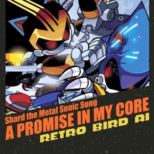 A Promise in My Core (Shard the Metal Sonic Song)