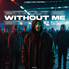 Lawstylez, RAMSES - Without Me