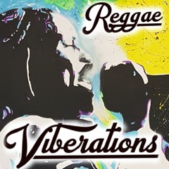 reggae viberation mixed & "Out Now"