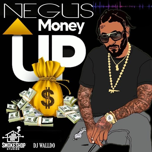 Negus  - Money Up - Smoke Shop Studioz