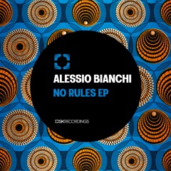 Alessio Bianchi - No Rules (Original Mix)