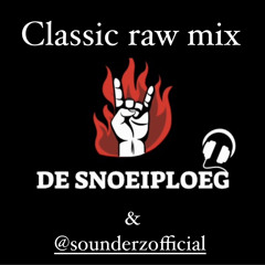 snoeiploeg & sounderz - classic Raw mix