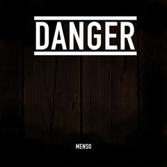 Menso - Danger