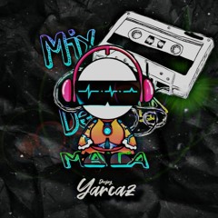 Mix De La Mata - Dj Yarcaz