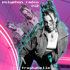 polyphon radio 012 | trashabelle