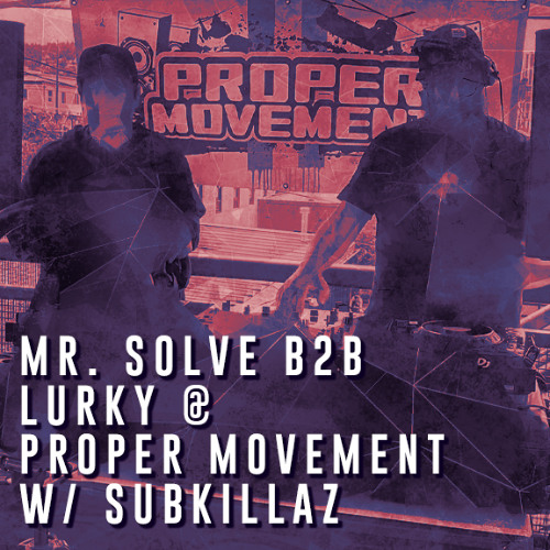 Mr. Solve b2b Lurky Live at Proper Movement August 15, 2024