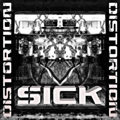 Sick Distortion