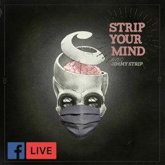 STRIP YOUR MIND  032 (FB LIVE Quarantine Set April 2020)