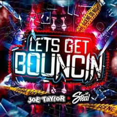 DJ JoE TaY!oR Feat MC Steal - Let's Get BoUnC:N