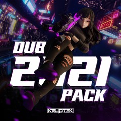 Dub Pack 2021 (OUT NOW - INFO IN DESCRIPTION)