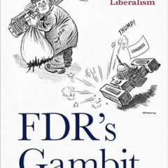 ACCESS KINDLE 📙 FDR's Gambit: The Court Packing Fight and the Rise of Legal Liberali
