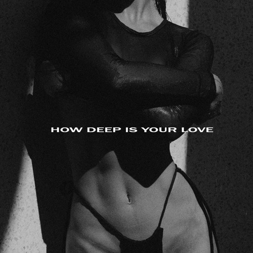 HVZVRD - HOW DEEP IS YOUR LOVE