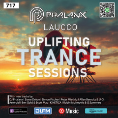 Uplifting Trance Sessions EP. 717 with DJ Phalanx 📢 (Trance Podcast)