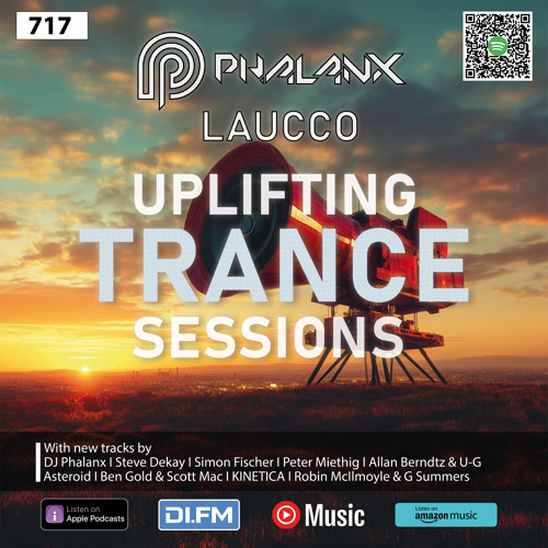 Uplifting Trance Sessions EP. 717 with DJ Phalanx 📢 (Trance Podcast)