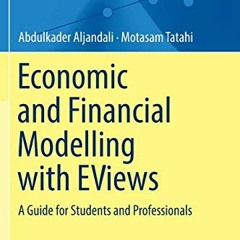 Get PDF 📫 Economic and Financial Modelling with EViews: A Guide for Students and Pro