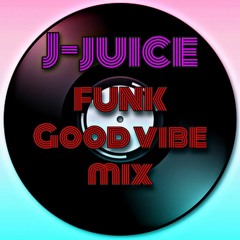 Funk Good Vibe mix