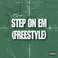 Step On Em (Freestyle)