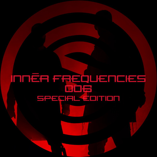 Innēr Frequencies #006 (June 2025 Special Edition)