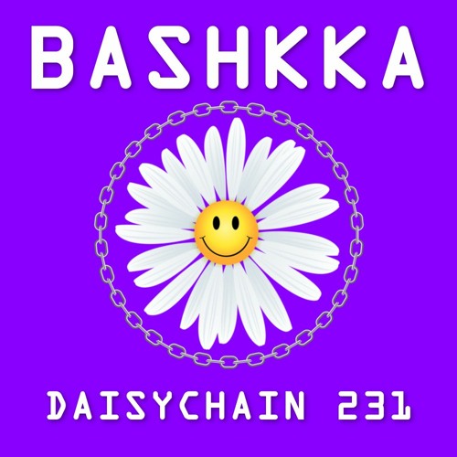 Daisychain 231 - BASHKKA