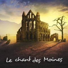 Le Chant des Moines