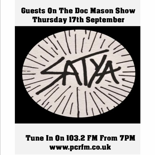 Doc Mason Show 17.9.2020 Features Satya