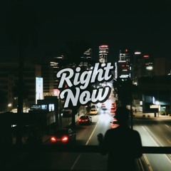 Right Now